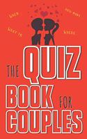 The Quiz Book For Couples: Answer the Questions in this Personality Quiz Book - Quiz Books for Adults. Ideal for Valentines day Gifts - Couples Gifts - Birthday Gifts - couple