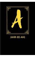 A (AHR-ee-ah)