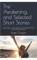 The Awakening, and Selected Short Stories