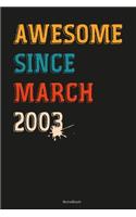 Awesome Since March 2003 Notebook gift idea