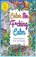 Color Me F_cking Calm _ Swear Words to Color and Display