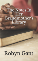 The Notes in Her Grandmother's Library