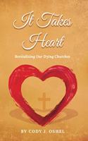 It Takes Heart: Revitalizing Our Dying Churches