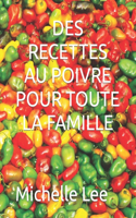 Des Recettes Au Poivre Pour Toute La Famille