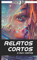 Relatos cortos (o muy cortos)