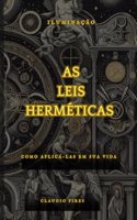 As 7 leis Herméticas Como aplicá-las em sua vida