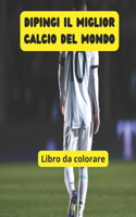 Dipingi il miglior calcio del mondo