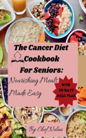 Cancer Diet Cookbook for Seniors