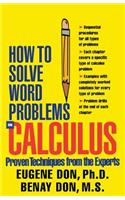 How to Solve Word Problems in Calculus: A Solved Problem Approach