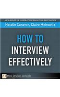 How to Interview Effectively