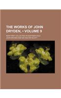The Works of John Dryden, (Volume 9); Now First Collected in Eighteen Vols