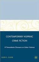 Contemporary Hispanic Crime Fiction: A Transatlantic Discourse on Urban Violence