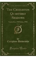 The Creighton Quarterly Shadows, Vol. 32