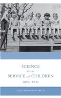 Science in the Service of Children, 1893-1935
