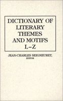 Dictionary of Literary Themes and Motifs: Vol.2, L-Z