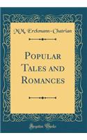Popular Tales and Romances (Classic Reprint)