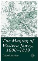 Making of Western Jewry, 1600-1819