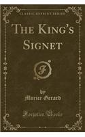 The King's Signet (Classic Reprint)