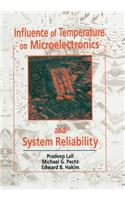 Influence of Temperature on Microelectronics and System Reliability