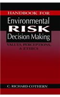 Handbook for Environmental Risk Decision Making