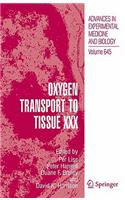 Oxygen Transport to Tissue XXX