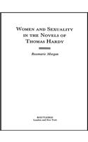 Women and Sexuality in the Novels of Thomas Hardy