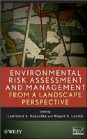 Environmental Risk Assessment and Management from a Landscape Perspective
