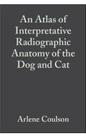 An Atlas of Interpretative Radiographic Anatomy of the Dog and Cat