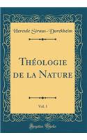 Thï¿½ologie de la Nature, Vol. 3 (Classic Reprint)