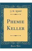 Phemie Keller (Classic Reprint)