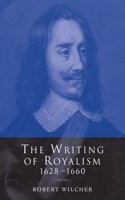 Writing of Royalism 1628-1660