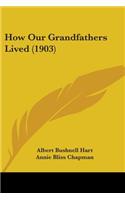 How Our Grandfathers Lived (1903)