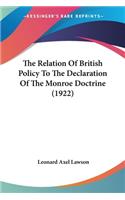 The Relation Of British Policy To The Declaration Of The Monroe Doctrine (1922): (English)