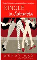 Single in Suburbia: A Novel