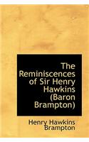 The Reminiscences of Sir Henry Hawkins (Baron Brampton)