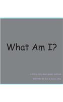 What Am I?