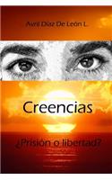 Creencias ¿Prisión o libertad?