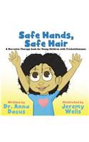 Safe Hands, Safe Hair: A Narrative Therapy book for Young Children with Trichotillomania