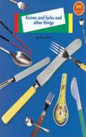 Longman Book Project: Non-Fiction: Food Topic: Knives and Forks and Other Things