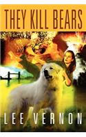 They Kill Bears