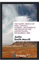 The Tariff: Speech of Hon. Justin S. Morrill: Speech of Hon. Justin S. Morrill