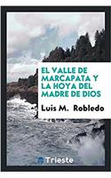 El Valle de Marcapata y La Hoya del Madre de Dios