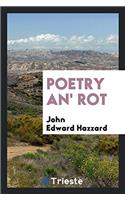 Poetry An' Rot
