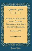 Journal of the Senate of the General Assembly of the State of North Carolina: Extra Session, 1920 (Classic Reprint)