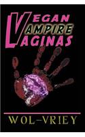 Vegan Vampire Vaginas