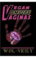 Vegan Vampire Vaginas