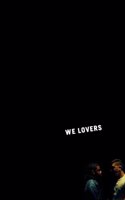 We Lovers
