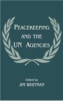 Peacekeeping and the UN Agencies