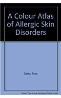 A Colour Atlas of Allergic Skin Disorders