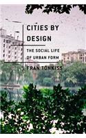 Cities by Design: The Social Life of Urban Form